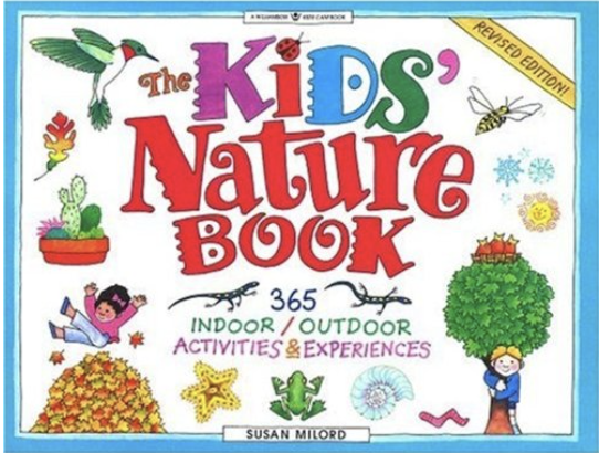 The Kids’ Nature Book by Susan Milord book cover showing colorful illustrations of animals, plants, and outdoor activities.